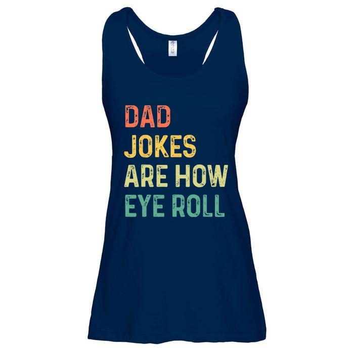 Dad Jokes Are How Eye Roll Gift Funny Fathers Day Ladies Essential Flowy Tank