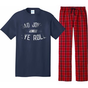 Dad Jokes Are How Eye Roll Gift Funny Fathers Day Pajama Set