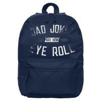 Dad Jokes Are How Eye Roll Gift Funny Fathers Day 16 in Basic Backpack