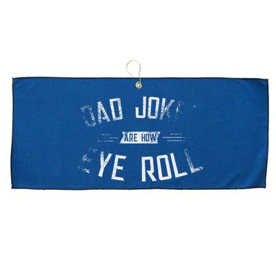 Dad Jokes Are How Eye Roll Gift Funny Fathers Day Large Microfiber Waffle Golf Towel