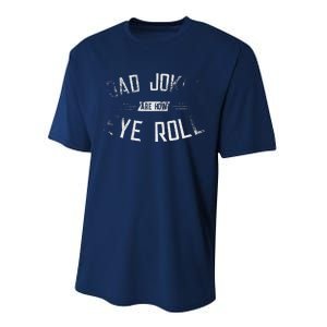 Dad Jokes Are How Eye Roll Gift Funny Fathers Day Performance Sprint T-Shirt