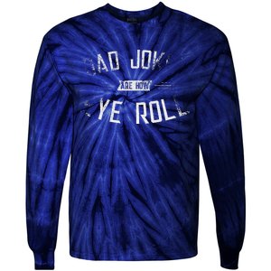 Dad Jokes Are How Eye Roll Gift Funny Fathers Day Tie-Dye Long Sleeve Shirt