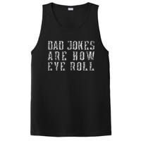 Dad Jokes Are How Eye Roll Funny Vintage Dad Papa Father Day PosiCharge Competitor Tank