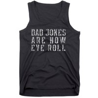 Dad Jokes Are How Eye Roll Funny Vintage Dad Papa Father Day Tank Top