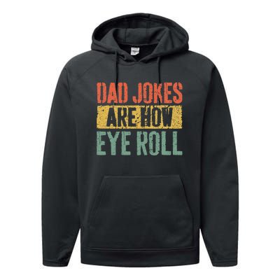 Dad Jokes Are How Eye Roll Performance Fleece Hoodie