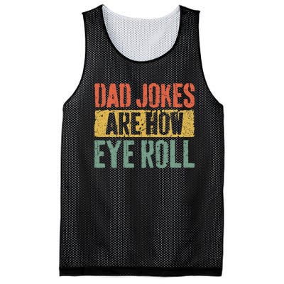 Dad Jokes Are How Eye Roll Mesh Reversible Basketball Jersey Tank