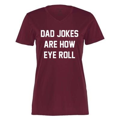 Dad Jokes Are How Eye Roll Women's Momentum V-Neck T-Shirt