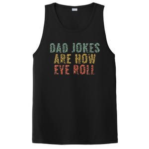 Dad Jokes Are How Eye Roll Funny Dad Gift Papa Father Day PosiCharge Competitor Tank