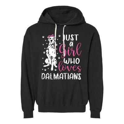 Dalmatian Just A Girl Who Loves Dalmatians Dogs Lover Gift Garment-Dyed Fleece Hoodie