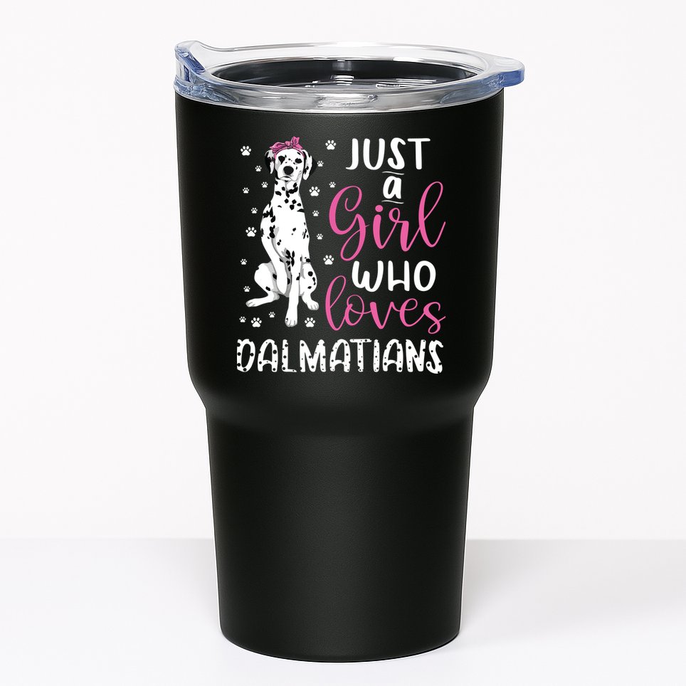 Dalmatian Just A Girl Who Loves Dalmatians Dogs Lover Gift Tumbler