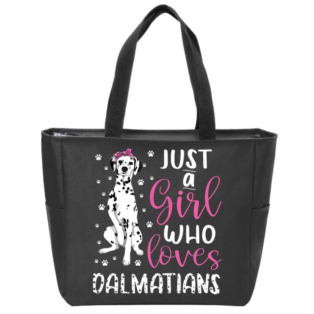 Dalmatian Just A Girl Who Loves Dalmatians Dogs Lover Gift Zip Tote Bag
