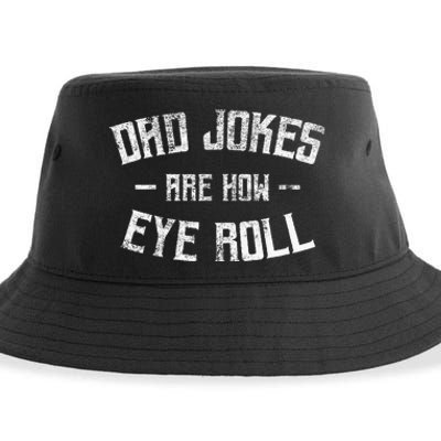 Dad Jokes Are How Eye Roll Funny Fathers Day Sustainable Bucket Hat