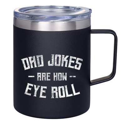 Dad Jokes Are How Eye Roll Funny Fathers Day 12oz Stainless Steel Coffee Mug