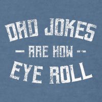 Dad Jokes Are How Eye Roll Funny Fathers Day Garment-Dyed Sweatshirt