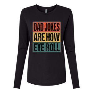 Dad Jokes Are How Eye Roll Funny Dad Gifts Daddy Joke Humor Womens Cotton Relaxed Long Sleeve T-Shirt