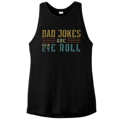 Dad Jokes Are How Eye Roll Vintage Retro Dad Papa Father Day Ladies PosiCharge Tri-Blend Wicking Tank