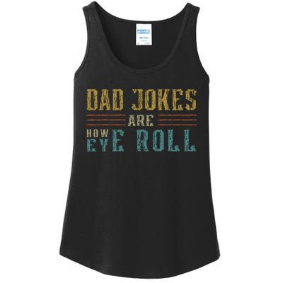 Dad Jokes Are How Eye Roll Vintage Retro Dad Papa Father Day Ladies Essential Tank