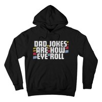 Dad Jokes Are How Eye Roll Funny Fathers Day Gift Hoodie