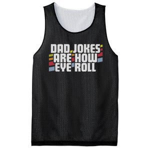 Dad Jokes Are How Eye Roll Funny Fathers Day Gift Mesh Reversible Basketball Jersey Tank