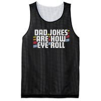 Dad Jokes Are How Eye Roll Funny Fathers Day Gift Mesh Reversible Basketball Jersey Tank