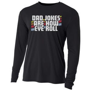 Dad Jokes Are How Eye Roll Funny Fathers Day Gift Cooling Performance Long Sleeve Crew