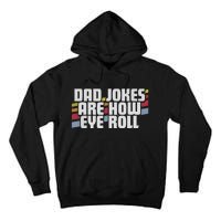 Dad Jokes Are How Eye Roll Funny Fathers Day Gift Tall Hoodie