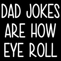 Dad Jokes Are How Eye Roll Funny Fathers Day 7-Panel Snapback Hat
