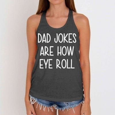 Dad Jokes Are How Eye Roll Funny Fathers Day Women's Knotted Racerback Tank
