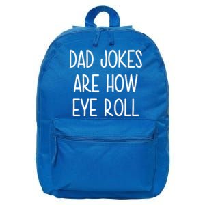 Dad Jokes Are How Eye Roll Funny Fathers Day 16 in Basic Backpack