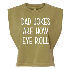 Dad Jokes Are How Eye Roll Funny Fathers Day Garment-Dyed Women's Muscle Tee