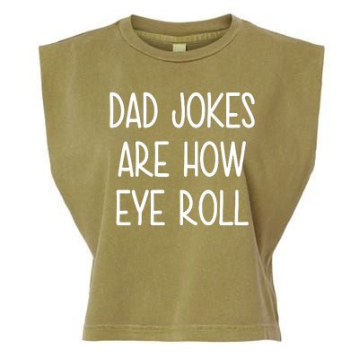 Dad Jokes Are How Eye Roll Funny Fathers Day Garment-Dyed Women's Muscle Tee