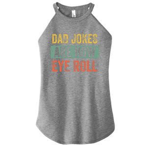 Dad Jokes Are How Eye Roll Funny Dad Gift Daddy Pun Joke Women's Perfect Tri Rocker Tank