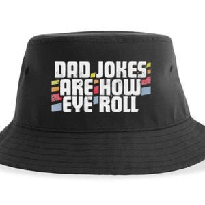 Dad Jokes Are How Eye Roll Funny Fathers Day Gift Sustainable Bucket Hat