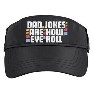 Dad Jokes Are How Eye Roll Funny Fathers Day Gift Adult Drive Performance Visor