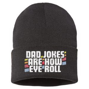 Dad Jokes Are How Eye Roll Funny Fathers Day Gift Sustainable Knit Beanie