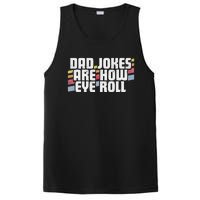 Dad Jokes Are How Eye Roll Funny Fathers Day Gift PosiCharge Competitor Tank