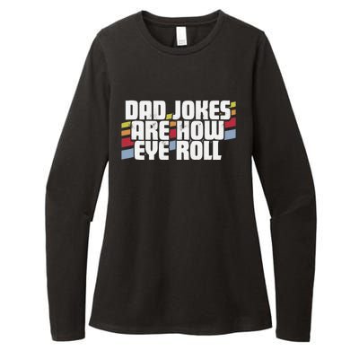 Dad Jokes Are How Eye Roll Funny Father's Day Gift Tank Top Womens CVC Long Sleeve Shirt