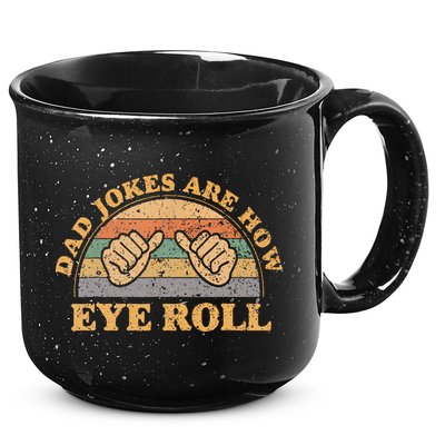 Dad Jokes Are How Eye Roll Fathers Day Vintage Retro 15oz Campfire Ceramic Mug