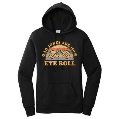 Dad Jokes Are How Eye Roll Fathers Day Vintage Retro Women's Pullover Hoodie