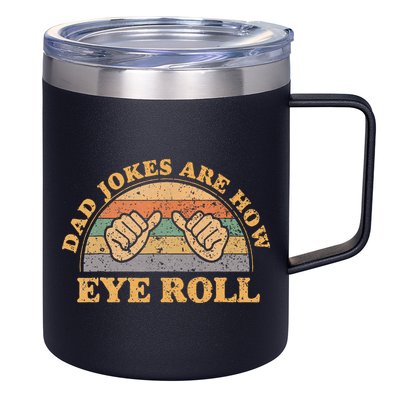 Dad Jokes Are How Eye Roll Fathers Day Vintage Retro 12oz Stainless Steel Coffee Mug