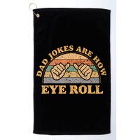Dad Jokes Are How Eye Roll Fathers Day Vintage Retro Golf Towel