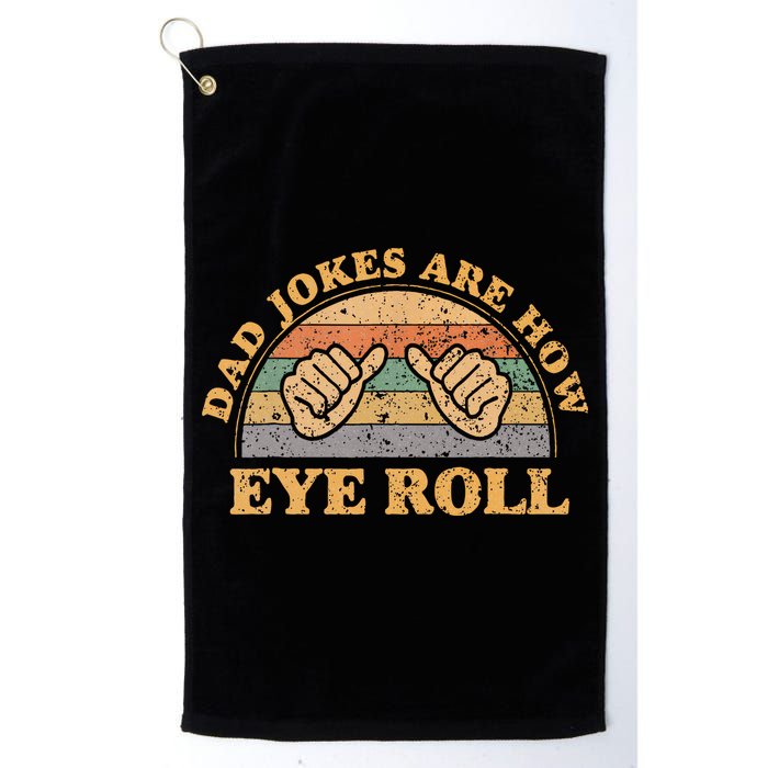 Dad Jokes Are How Eye Roll Fathers Day Vintage Retro Golf Towel