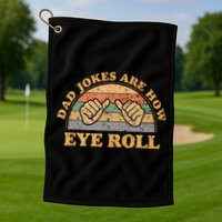 Dad Jokes Are How Eye Roll Fathers Day Vintage Retro Golf Towel