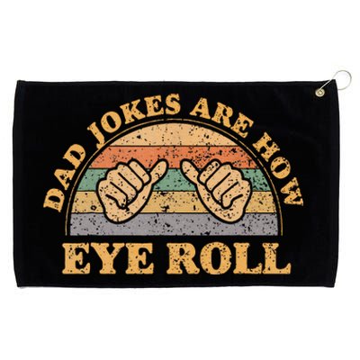 Dad Jokes Are How Eye Roll Fathers Day Vintage Retro Grommeted Golf Towel