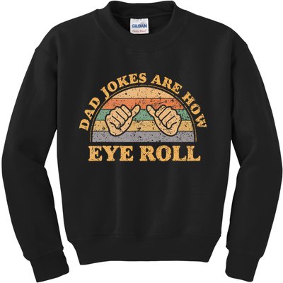 Dad Jokes Are How Eye Roll Fathers Day Vintage Retro Kids Sweatshirt
