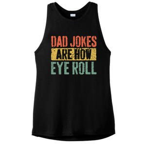 Dad Jokes Are How Eye Roll Fathers Day Ladies PosiCharge Tri-Blend Wicking Tank