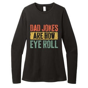 Dad Jokes Are How Eye Roll Fathers Day Womens CVC Long Sleeve Shirt