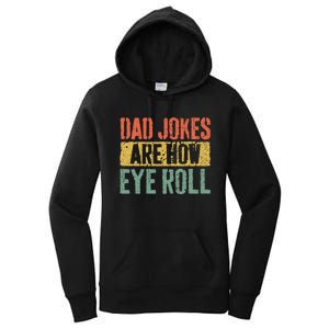 Dad Jokes Are How Eye Roll Fathers Day Women's Pullover Hoodie