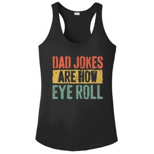 Dad Jokes Are How Eye Roll Fathers Day Ladies PosiCharge Competitor Racerback Tank