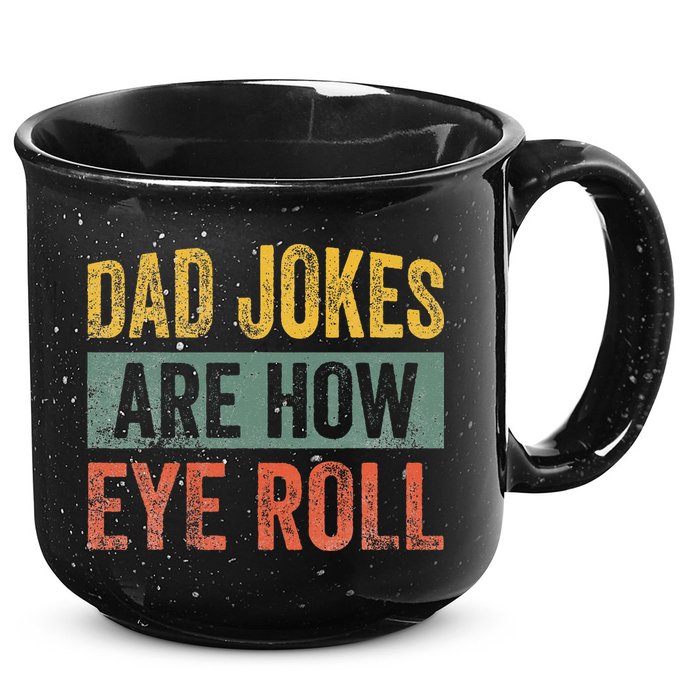 Dad Jokes Are How Eye Roll Funny Father's Day 15oz Campfire Ceramic Mug